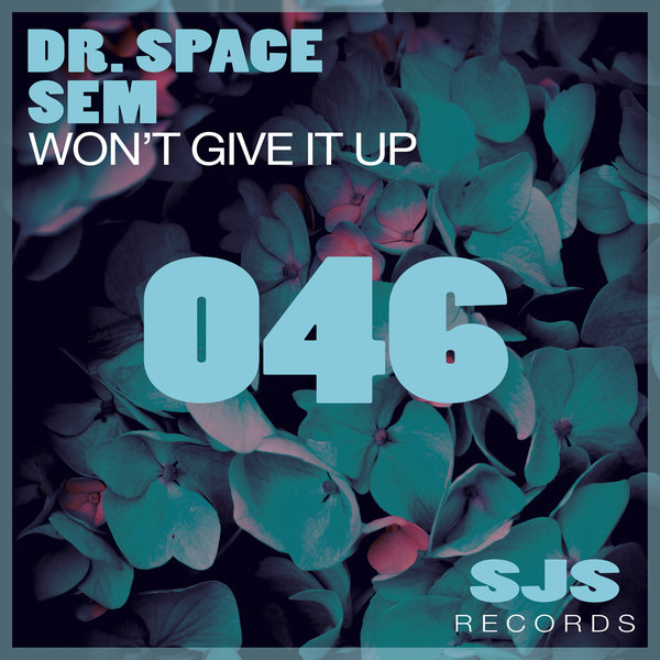 Dr. Space, Sem - Won't Give It Up [SJS046]